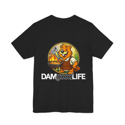 "DAMgoodLIFE" T-Shirt Grilling Swanky Beaver | Swanky Beaver Graphic Tee