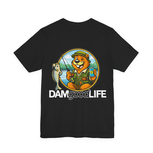 "DAMgoodLIFE" T-Shirt Fishing Swanky Beaver | Swanky Beaver Graphic Tee