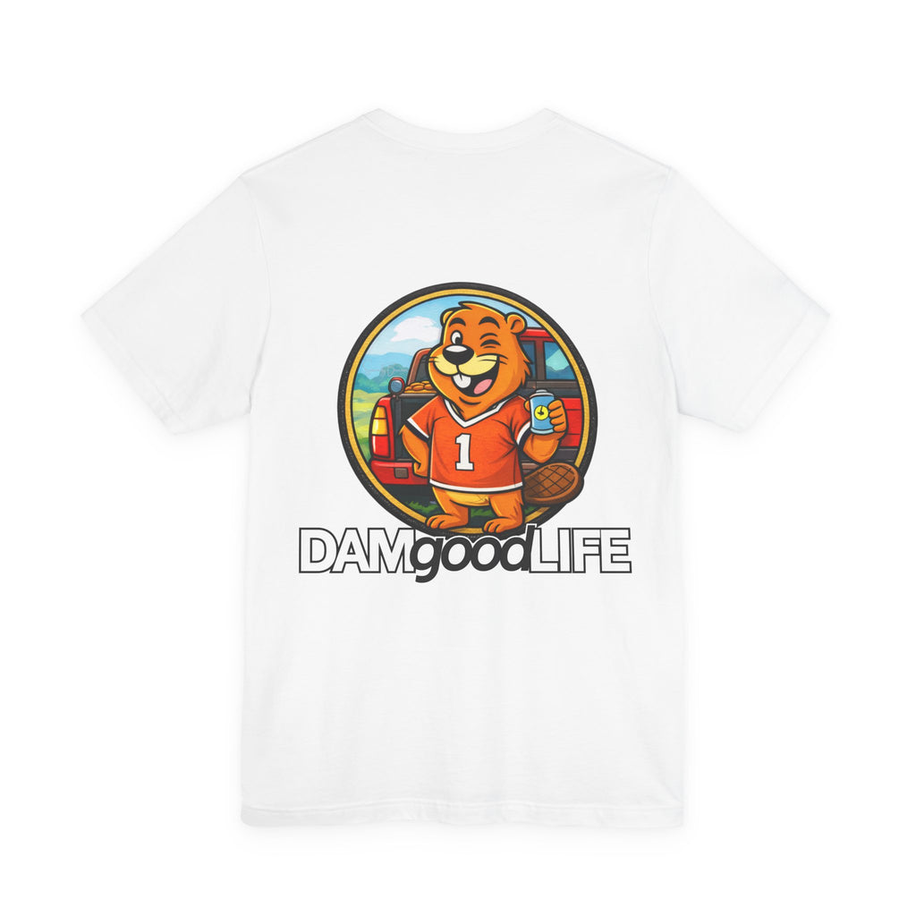 "DAMgoodLIFE" T-Shirt Tailgating Swanky Beaver | Swanky Beaver Graphic Tee