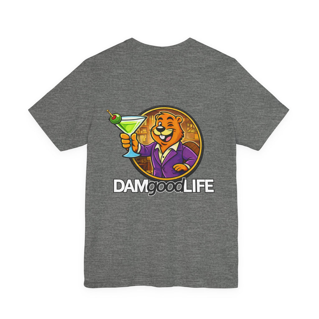 "DAMgoodLIFE" T-Shirt OG Martini Swanky Beaver | Swanky Beaver Graphic Tee