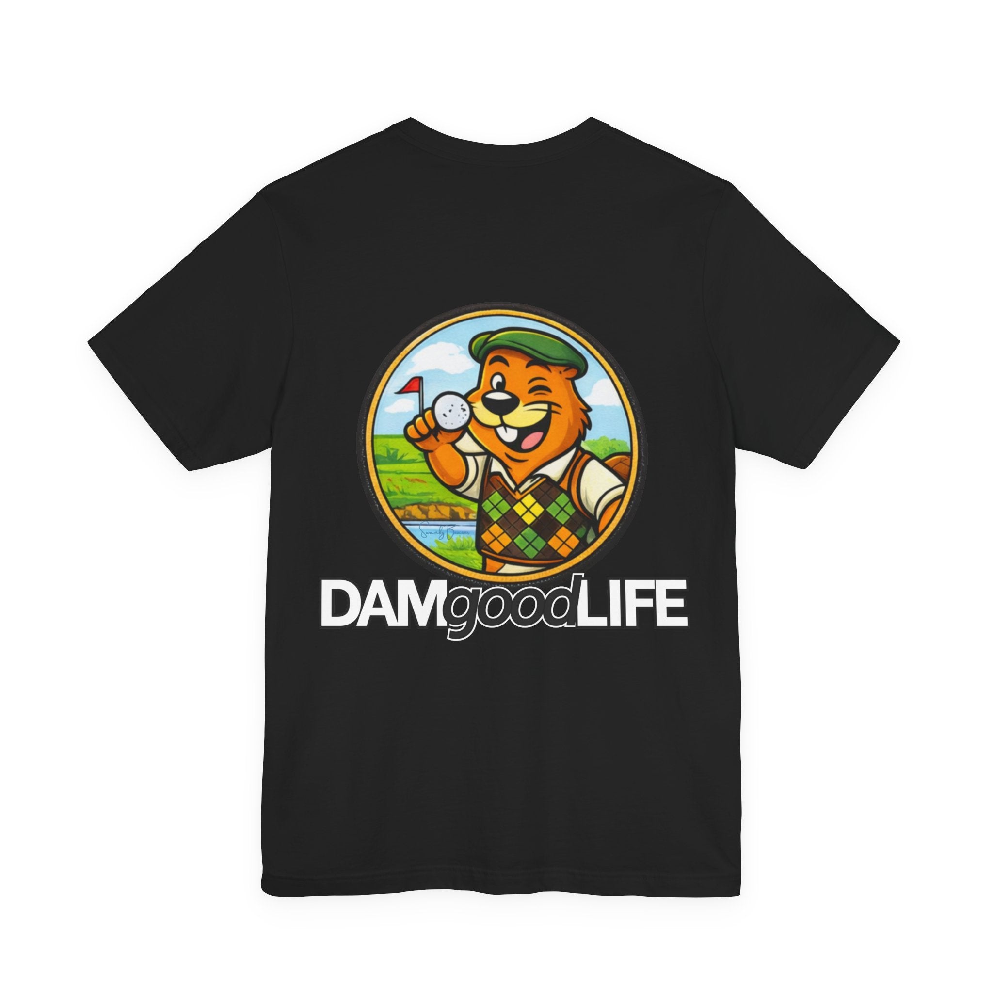 "DAMgoodLIFE" Golfing Swanky Beaver T-Shirt | Swanky Beaver Graphic Tee
